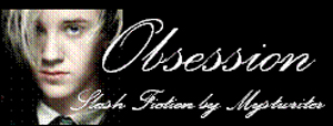 Obsession by Mystwriter