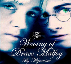 The Wooing of Draco Malfoy by Mystwriter