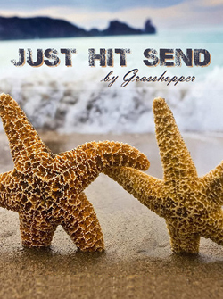 Just Hit Send by Grasshopper