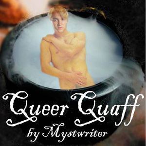 Queer Quaff by Mystwriter