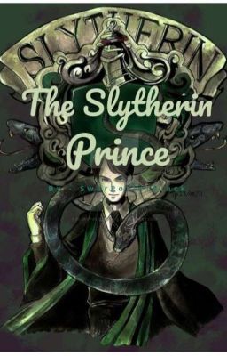 The Slytherin Prince The Slytherin Prince
