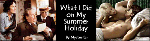 What I Did on My Summer Holiday