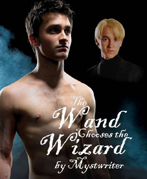 The Wand Chooses the Wizard by Mystwriter